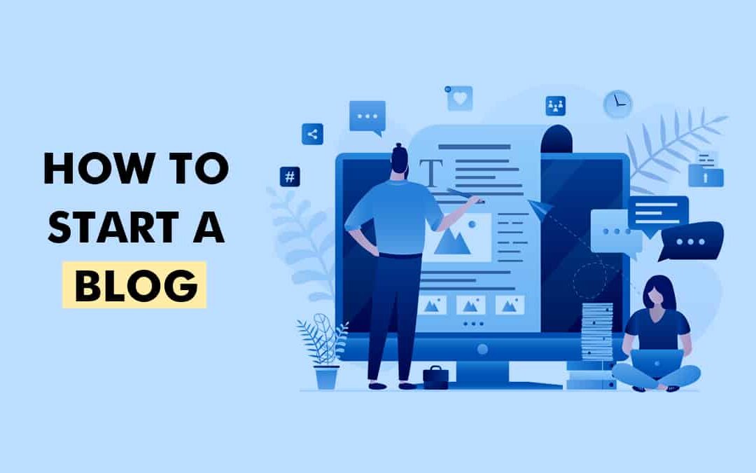 How to Start a Blog